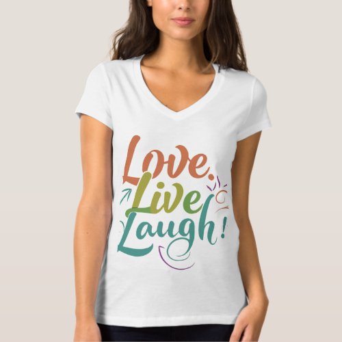 LOVE LIVE LAUGH T_Shirt
