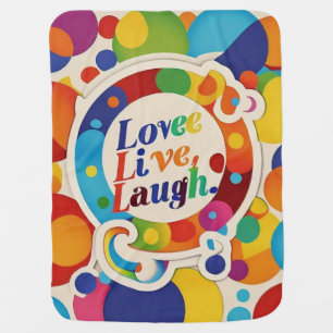 "Love Live Laugh: The Mantra" Baby Blanket