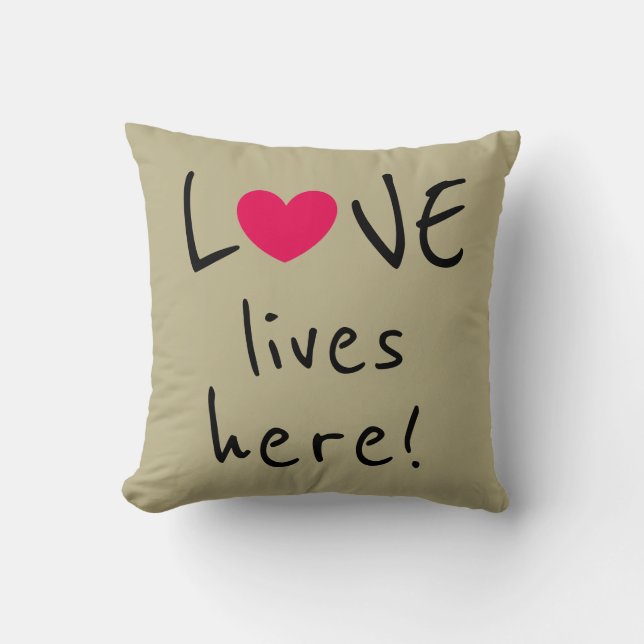 Love lives here Cute Quote Throw Pillow (Front)