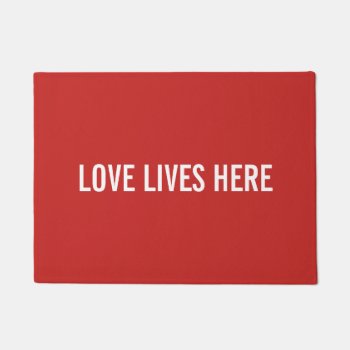 Love Lives Here Doormat by OakStreetPress at Zazzle