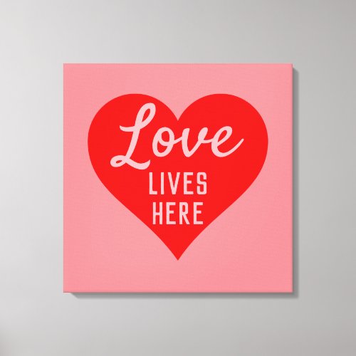 Love Lives Here Message Canvas Print