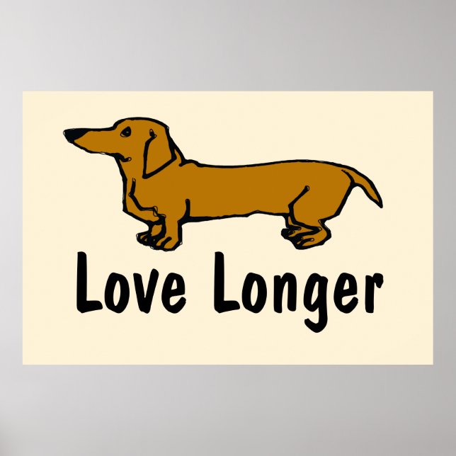 Love Longer, Dachshund, Poster (Front)