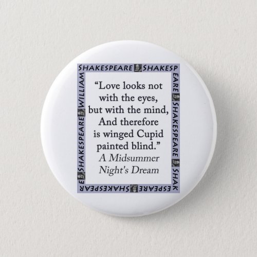Love Looks Not With the Eyes _ Shakespeare Button