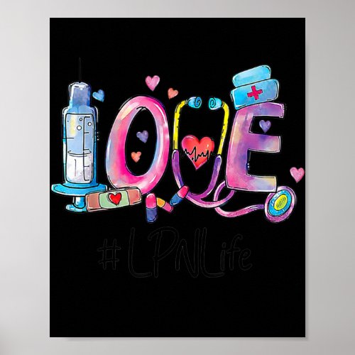 Love LPN Life Nurse Nursing Lover Funny Poster