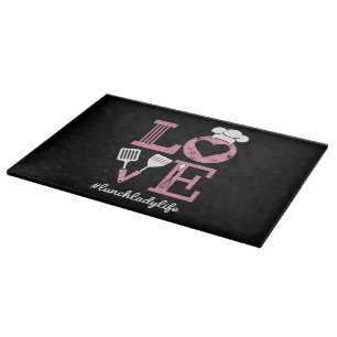Love Lunch Lady Life Funny Valentines Day Gifts  Cutting Board