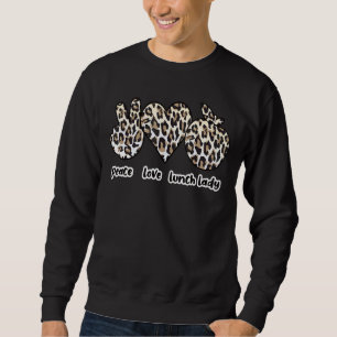 Love Lunch Lady Lunch Worker Squad Sweatshirt