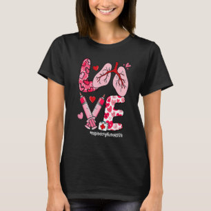 LOVE Lung Heart Respiratory Therapist Life Valenti T-Shirt