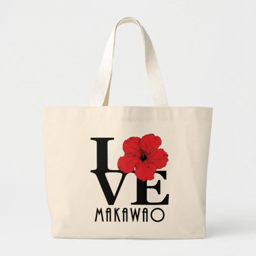 LOVE Makawao Hawaii red Hibiscus Large Tote Bag