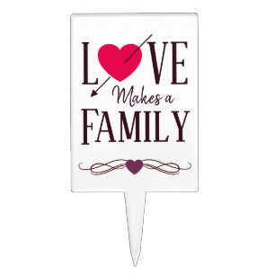 Love Makes a Family - Adoption Party Supplies Cake Topper