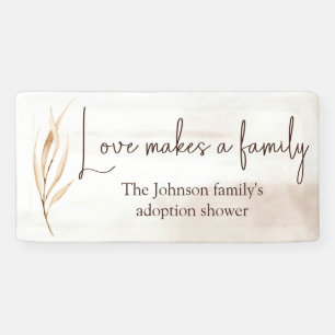 "Love makes a family" Adoption shower Banner