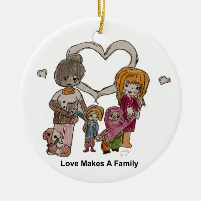 Love Makes a Family by Ainsley--Ornament Ceramic Ornament (Front)