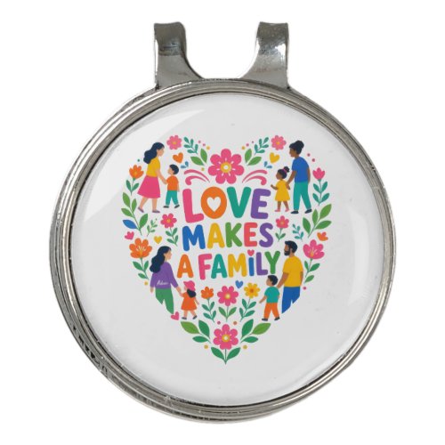Love Makes A Family Floral Heart Shirt Golf Hat Clip