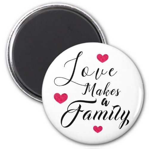 Love Makes a Family _ Foster Care Adoption Magnet