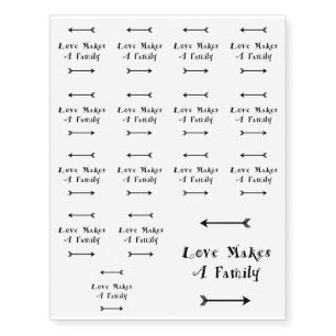 Love Makes a Family - Parenting Adoption Foster Temporary Tattoos