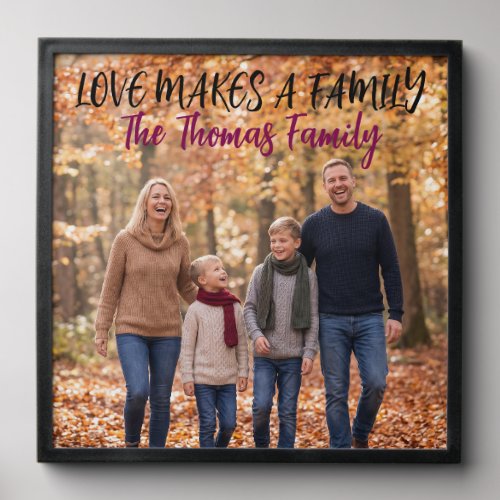 Love Makes a Family Photo Keepsake Peel And Stick Photo Tile