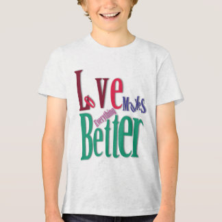 Love Makes Everything Better Teen Boy T-Shirt Tri-Blend Shirt