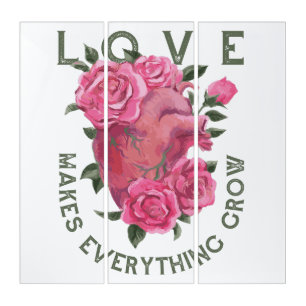 Love Makes Everything Grow – Romantic Floral Art 