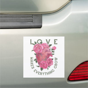 Love Makes Everything Grow – Romantic Floral Art  Car Magnet