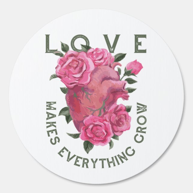 Love Makes Everything Grow – Romantic Floral Art  Sign (Front)