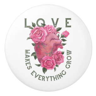 Love Makes Everything Grow Romantic Floral Ceramic Knob