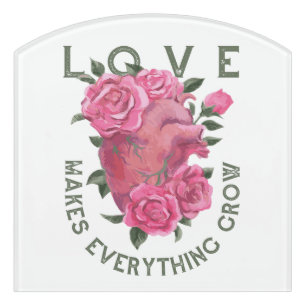 Love Makes Everything Grow Romantic Floral Door Sign