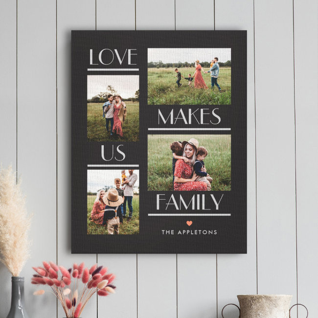 Love Makes Us Family Editable Color Wrapped Canvas