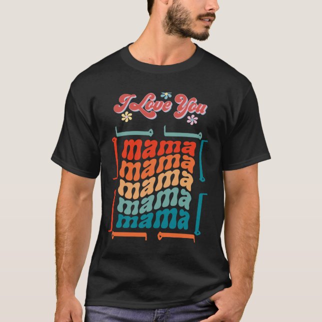 Love MAMA  T-Shirt (Front)