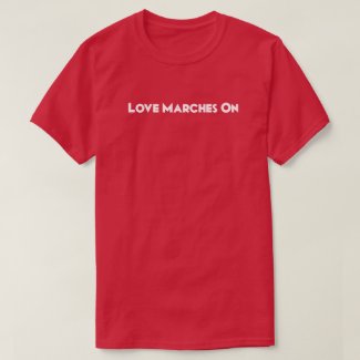 Love Marches On logo tee