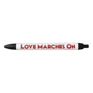 Love Marches On pen