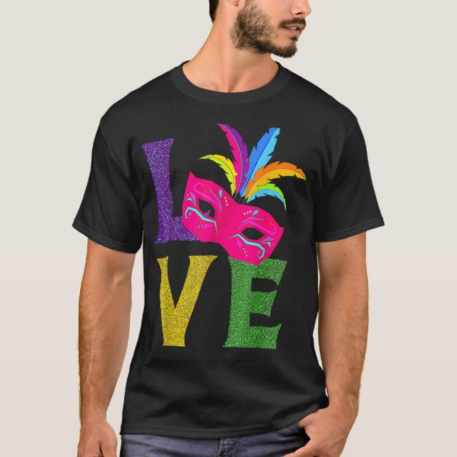 Love Mardi Gras Feathers Mask New Orlean Festival  T-Shirt (Front)