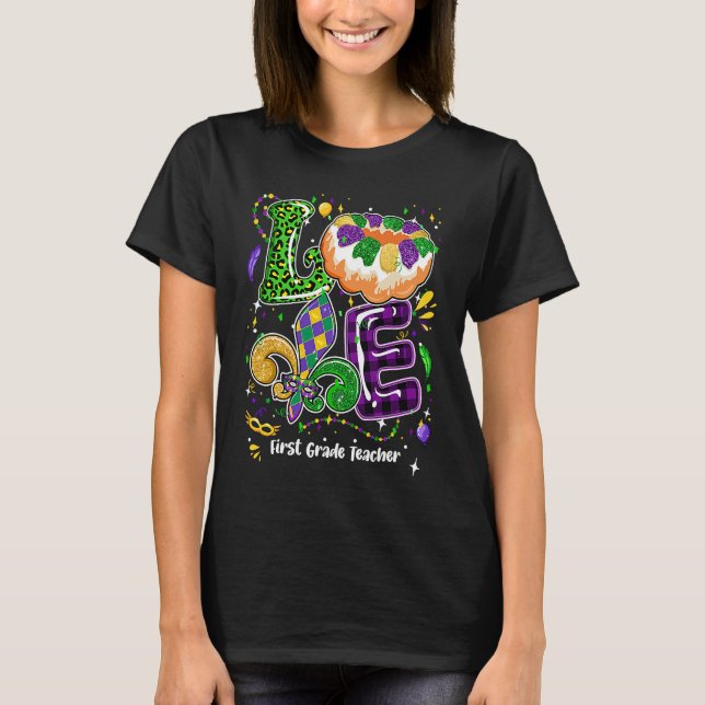 Love Mardi Gras First Grade Teacher Party Festival T-Shirt (Front)