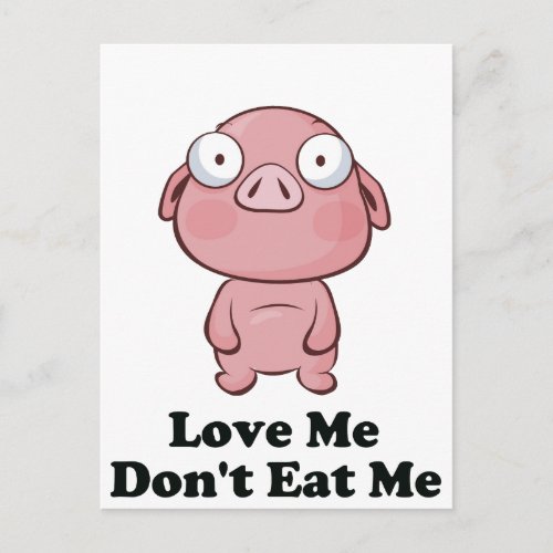 Love Me Dont Eat Me Pig Design Postcard