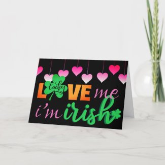 Love Me I'm Irish with Pink Valentine's Day Holiday Card