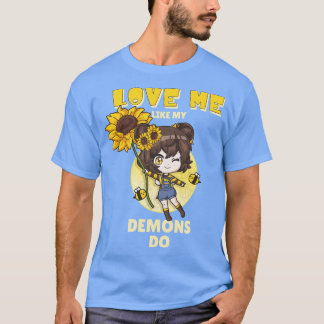 Love Me Like My Demons Do 8 T-Shirt