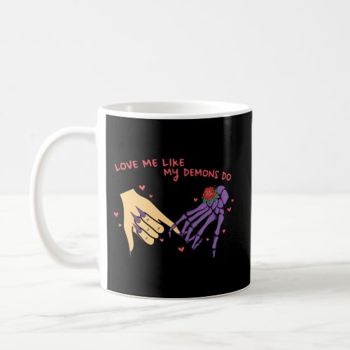 Love Me Like My Demons Doky Promise Skeleton Coffee Mug