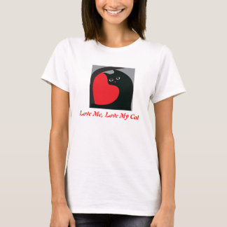 Love Me, Love My Cat T-Shirt