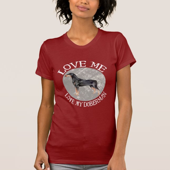 Love me, love my Doberman T-Shirt (Front)