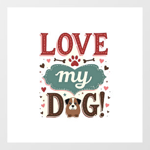Love Me Love My Dog Vintage Cute Paw Print Dog Lov Window Cling