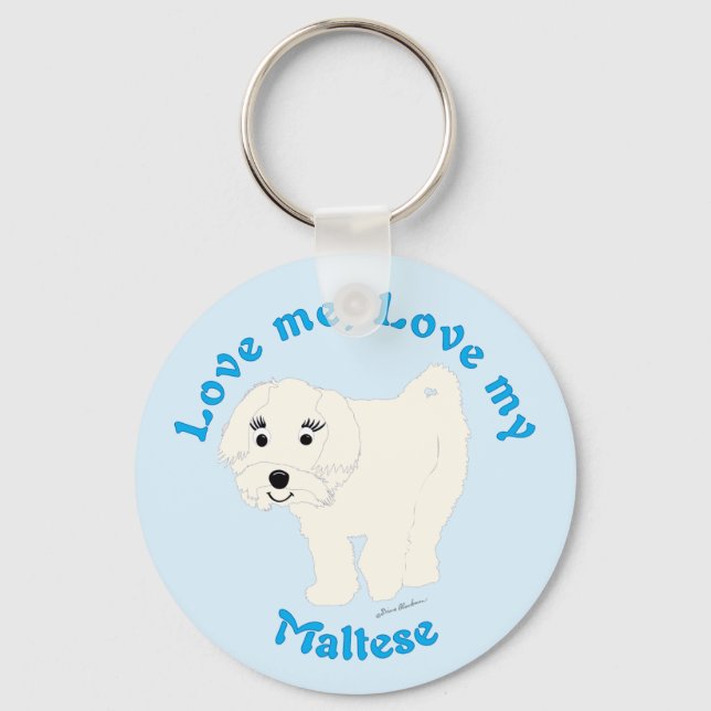 Love Me, Love My Maltese Keychain (Front)