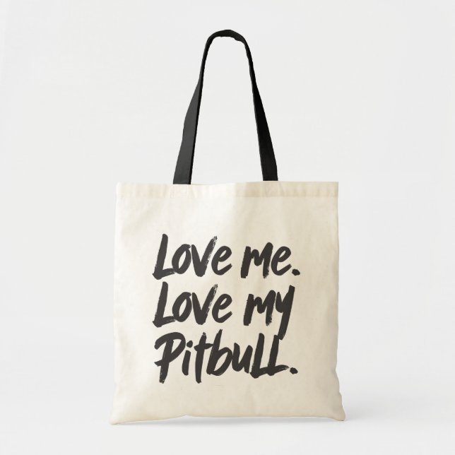 Love Me Love My Pitbull | Dogs Mom Mama Modern Tote Bag (Front)