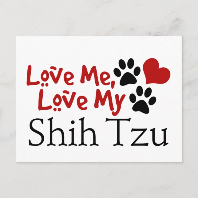 Love Me, Love My Shih Tzu Postcard (Front)