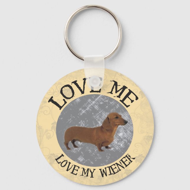 Love me, love my Wiener Keychain (Front)