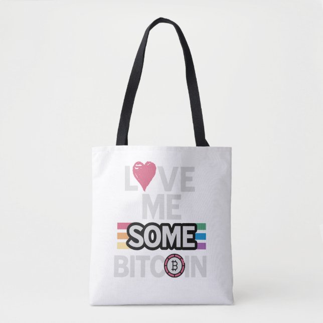"Love me Some Bitcoin" Tote Bag (Front)