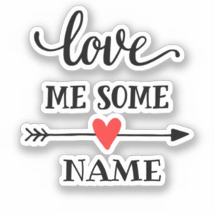 Love me some person custom name sticker