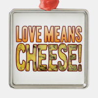 Love Means Blue Cheese Metal Ornament