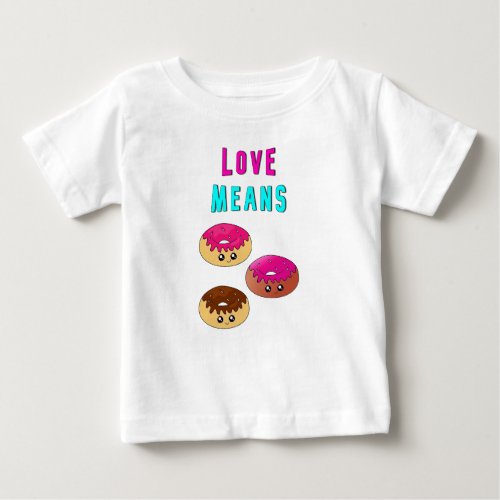 Love Means Doughnuts 2 June Valentines Donut Day Baby T_Shirt