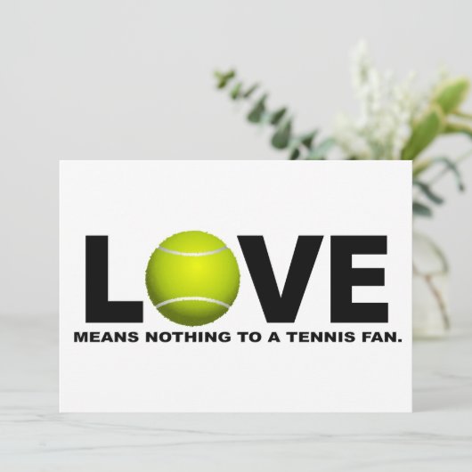 Love Means Nothing to a Tennis Fan (Standing Front)