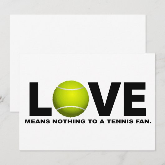 Love Means Nothing to a Tennis Fan (Front/Back)