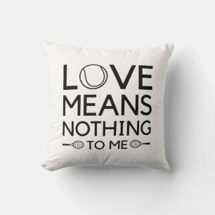 Love Means Nothing To Me Throw Pillow