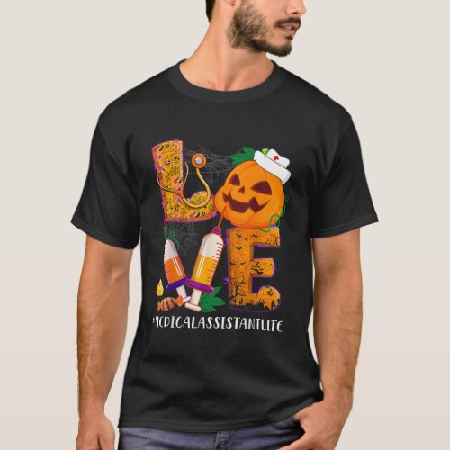 Love Medical Assistant Nurse Life Halloween Costum T_Shirt